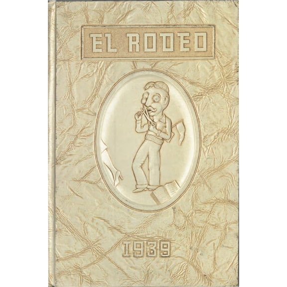 (Custom Reprint) Yearbook: 1939 Cal State Polytechnic College - El Rodeo Yearbook (San Luis Obispo, CA)