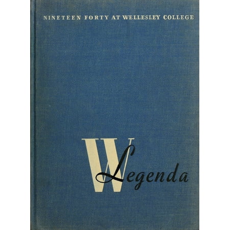 (Custom Reprint) Yearbook: 1940 Wellesley College - Legenda Yearbook (Wellesley, MA)