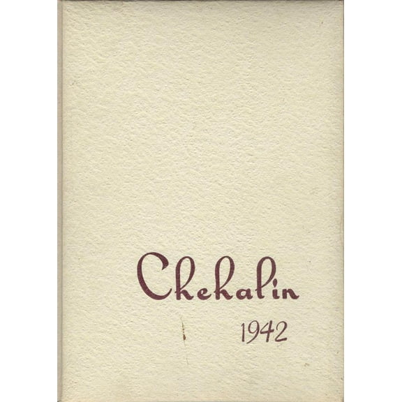 (Custom Reprint) Yearbook: 1942 Chehalis High School - Chehalin Yearbook (Chehalis, WA)