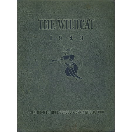 (Custom Reprint) Yearbook: 1943 Springfield Senior High School - Wildcat Yearbook (Springfield, OH)