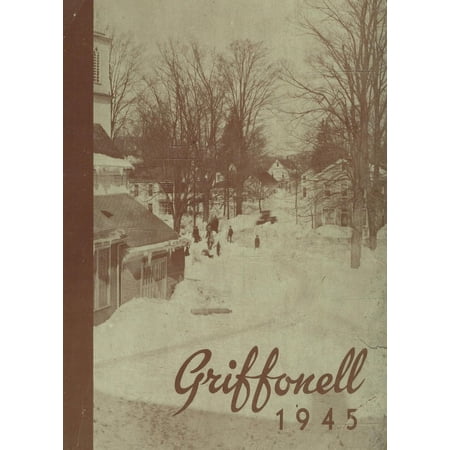 (Custom Reprint) Yearbook: 1945 Griffith Institute Central School - Griffonell Yearbook (Springville, NY)