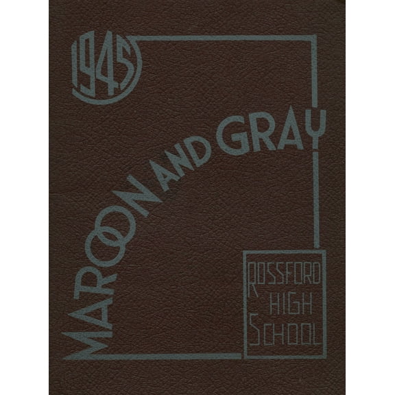 (Custom Reprint) Yearbook: 1945 Rossford High School - R Pride Yearbook (Rossford, OH)
