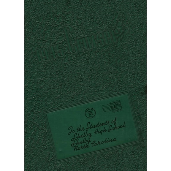 (Custom Reprint) Yearbook: 1945 Shelby High School - Cruiser Yearbook (Shelby, NC)