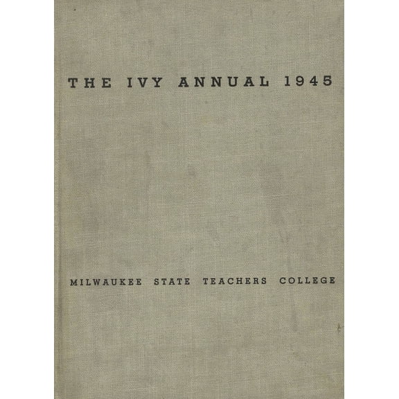 (Custom Reprint) Yearbook: 1945 University of Wisconsin Milwaukee - Ivy Yearbook (Milwaukee, WI)