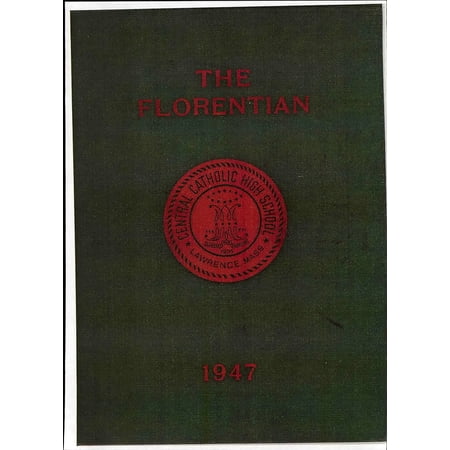 (Custom Reprint) Yearbook: 1947 Central Catholic High School - Florentian Yearbook (Lawrence, MA)