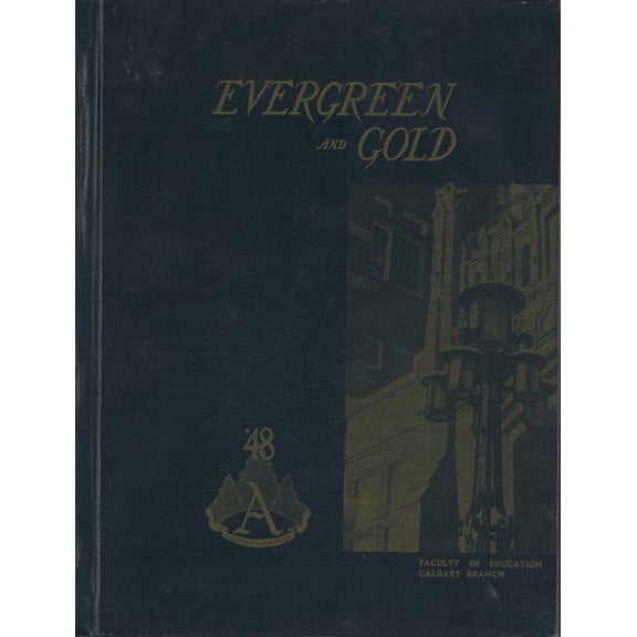 (Custom Reprint) Yearbook: 1948 University of Alberta Calgary - Evergreen and Gold Yearbook (Calgary, Alberta Canada)