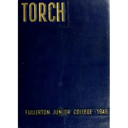 (Custom Reprint) Yearbook: 1949 Fullerton Junior College - Torch Yearbook (Fullerton, CA)