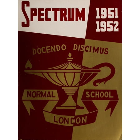 (Custom Reprint) Yearbook: 1952 London Normal School - Spectrum Yearbook (London, Ontario Canada)