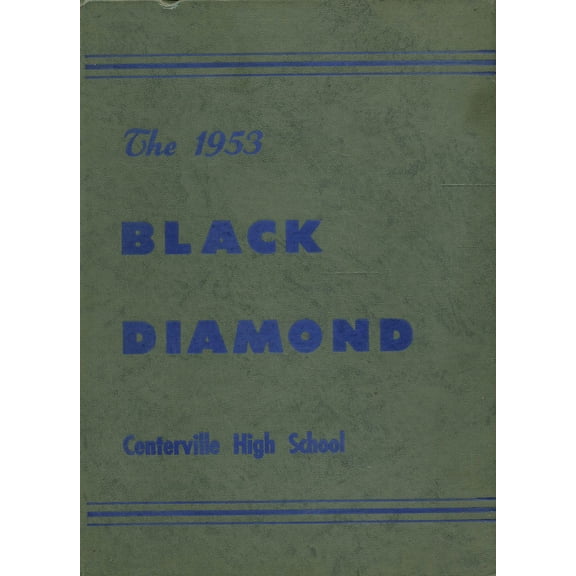 (Custom Reprint) Yearbook: 1953 Centerville High School - Black Diamond Yearbook (Centerville, IA)