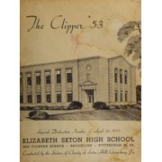 Custom Reprint Yearbook 1953 Elizabeth Seton High School - Clipper Yearbook Pittsburgh, PA