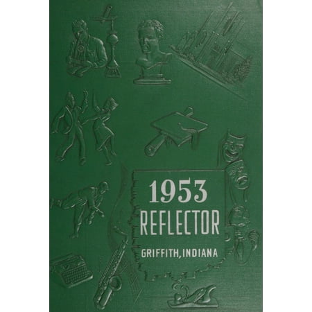 (Custom Reprint) Yearbook: 1953 Griffith High School - Reflector Yearbook (Griffith, IN)