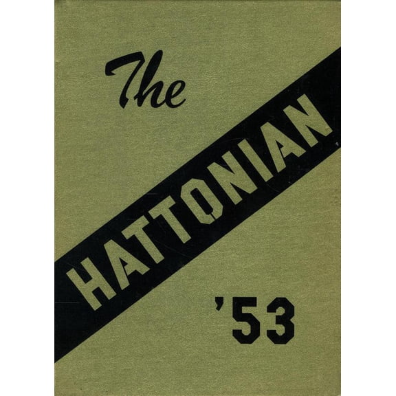 (Custom Reprint) Yearbook: 1953 Hatton High School - Hattonian Yearbook (Hatton, ND)