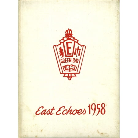 (Custom Reprint) Yearbook: 1958 East High School - East Echoes Yearbook (Green Bay, WI)