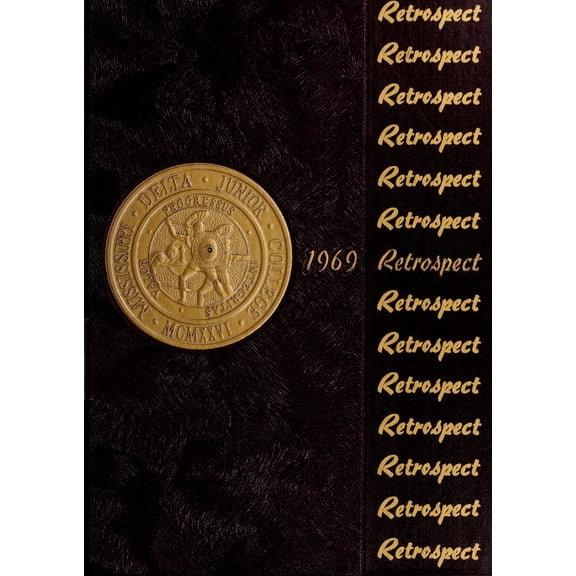 (Custom Reprint) Yearbook: 1969 Mississippi Delta Community College - Retrospect Yearbook (Moorhead, MS)