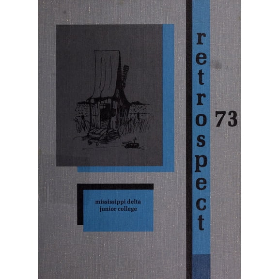 (Custom Reprint) Yearbook: 1973 Mississippi Delta Community College - Retrospect Yearbook (Moorhead, MS)