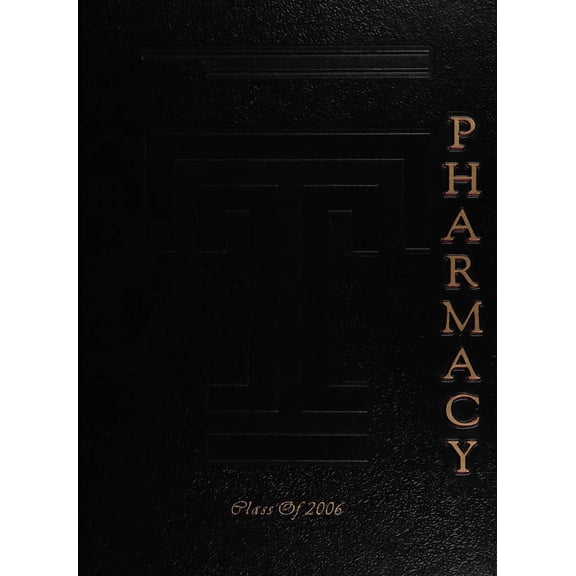 (Custom Reprint) Yearbook: 2006 Temple University School of Pharmacy - Secundum Artem Yearbook (Philadelphia, PA)