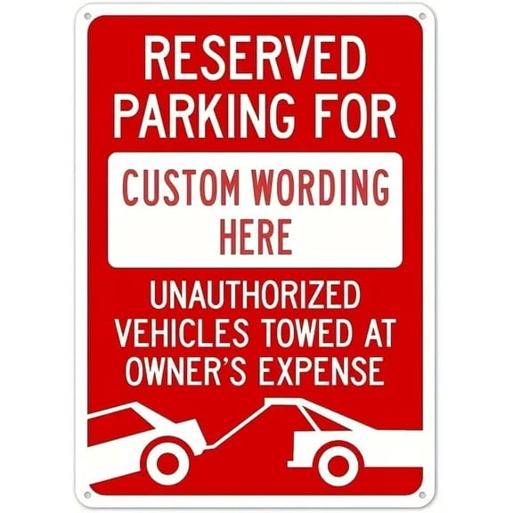 Custom Reserved Parking Sign for Business, Reflective Rust-Free Aluminum, 12 x 8 Inch, Single or Double-Sided Printing for Outdoor Use