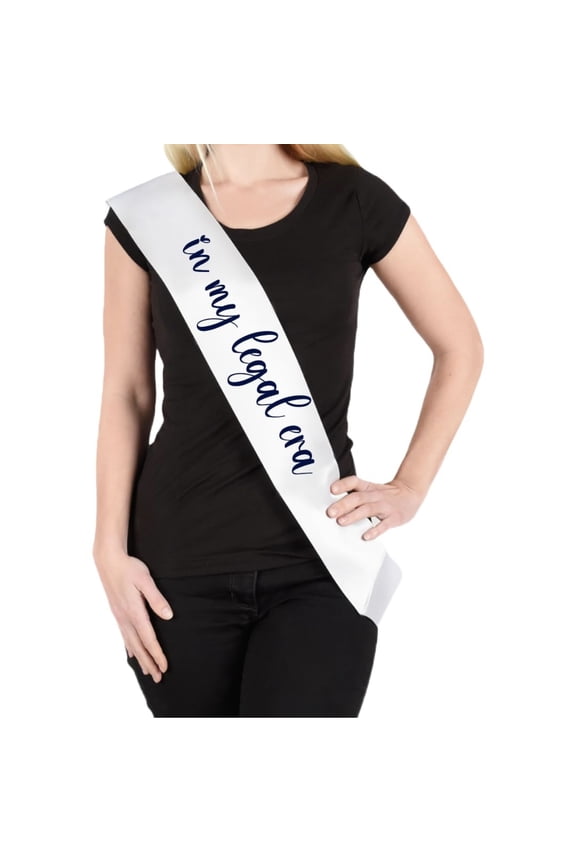 Custom Sash In My Legal Era, Celebratory Birthday Accessory