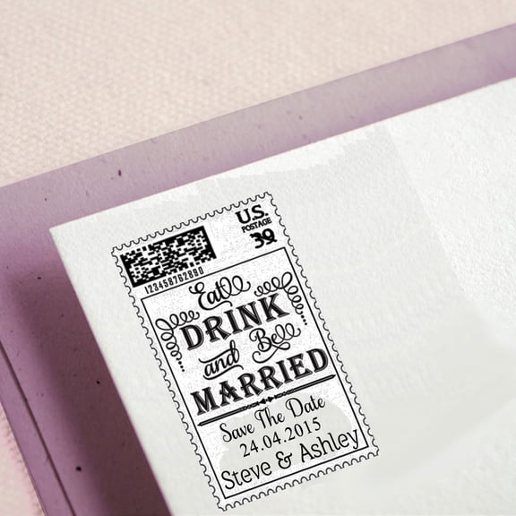 Custom Save The Date Rubber Stamp Eat Drink & Be Married USA Postal Stamp Design By Printtoo