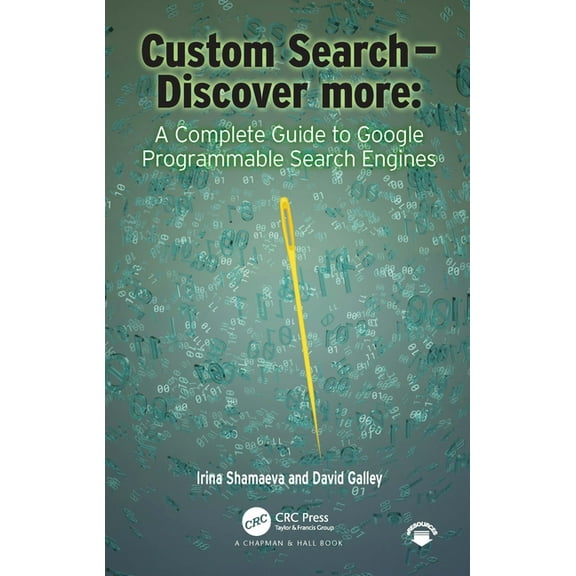 Custom Search - Discover more: A Complete Guide to Google Programmable Search Engines, (Hardcover)
