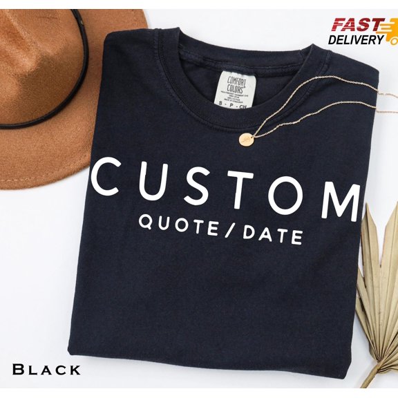 Custom Shirt Personalized Text Soft Cotton Tee