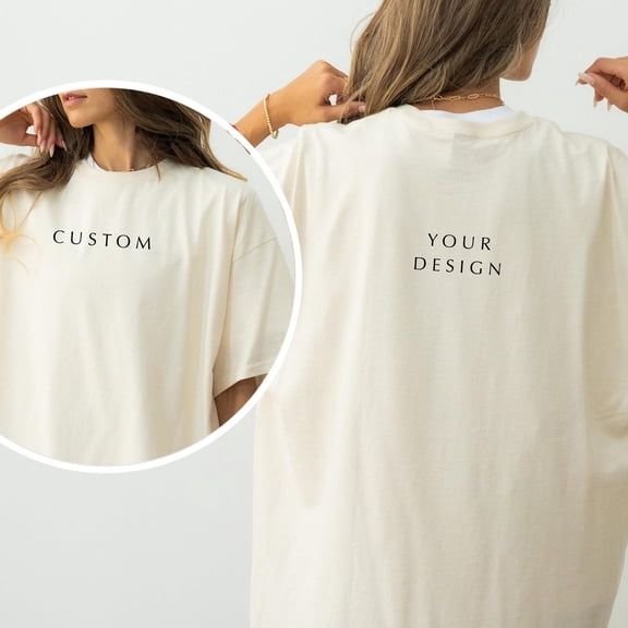 Custom Shirt With Front and Back Print Customizable TShirt Personalized Design TShirt Cust