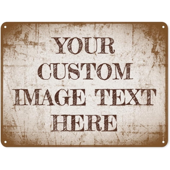 Custom Sign Custom Metal Signs For Business, Office, Outdoor Indoor, Personalized Metal Sign Add Text Image Customized Rusty Distressed Sign Vintage Retro Sign 8x12in
