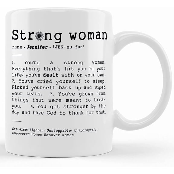 Custom Strong Woman Mug, Personalized, Friend Inspirational Gift, Empowerment, Feminist Mug, Girl Power Coffee Mug, Mug For Empowered Women, Ceramic Novelty Coffee Mug, Tea Cup, Gift Pre