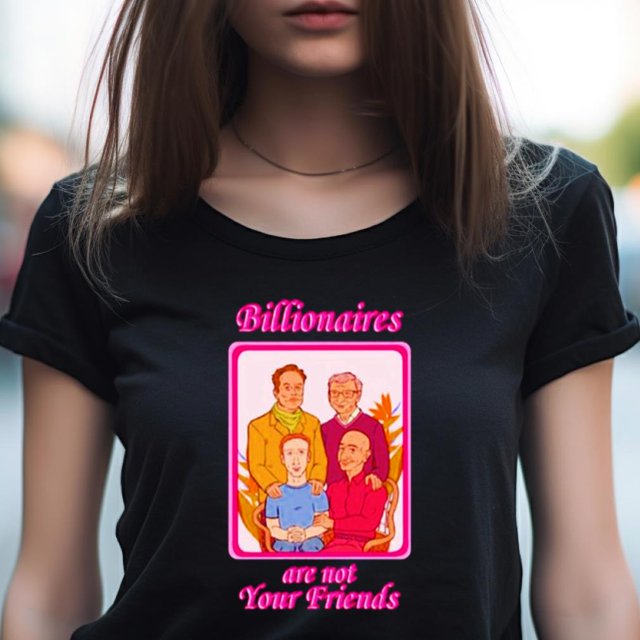 Custom TShirt Beautiful, Lauren Mckenzie Billionaires Are Not Your