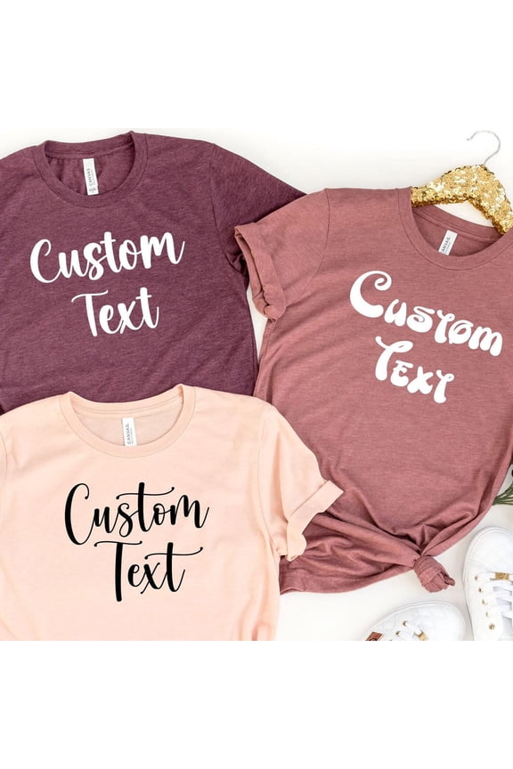 Custom Text Shirts Personalized TShirt Customized TShirt Custom TShirt Add Your Own Text C