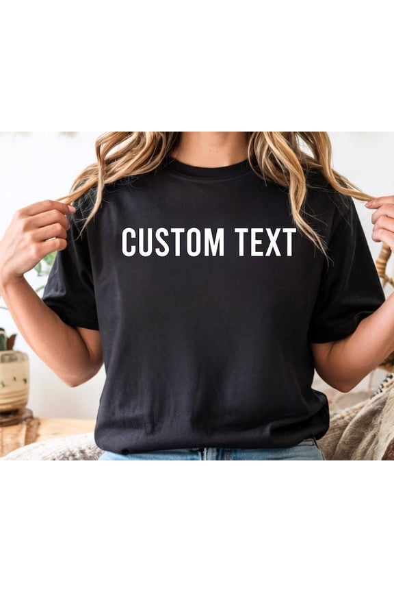 Custom Text T-Shirt, Personalized T-Shirt With Your Name, Minimal Custom Shirt Gift, Everyday Unisex T-Shirt, Casual Wear Tee