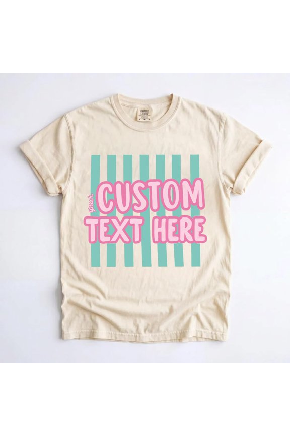 Custom Text T-Shirt, Personalized Your Own Name, Message or Quote Tee