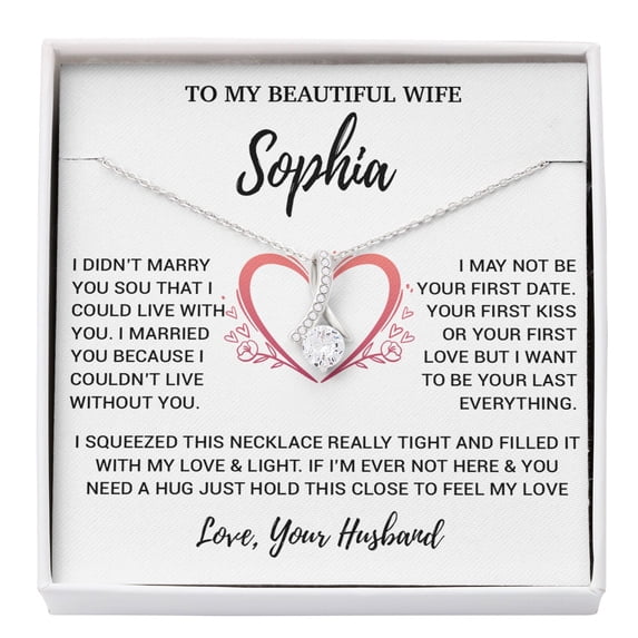 Custom To My Wife Anniversary Radiant Necklace, A Meaningful Necklace Perfect For Anniversaries Birthdays Valentine V1849, White Alluring Necklace
