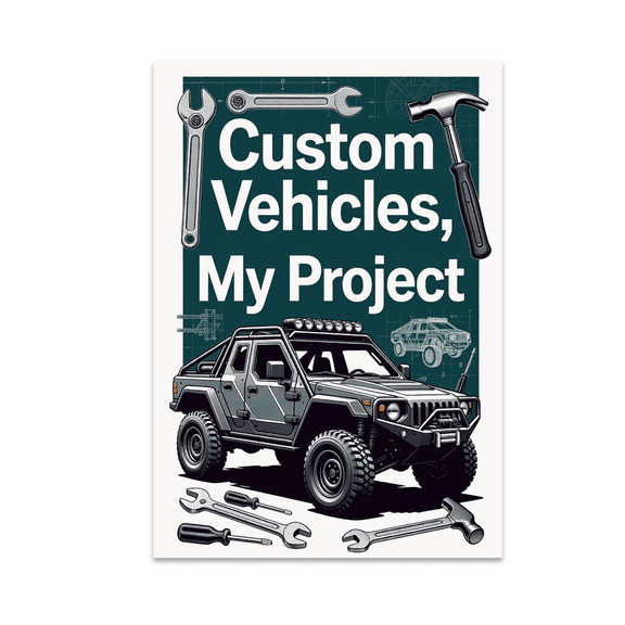 Custom Vehicle Wall Art - DIY Enthusiast - 13x19 Poster Print