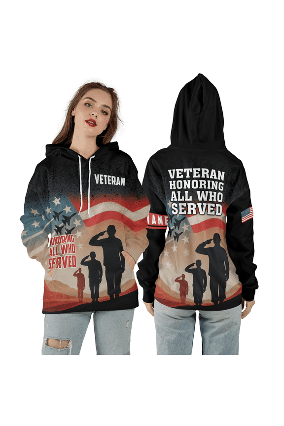 Custom Veteran Honoring All Who Served 3D Hoodie, US Flag Military Tribute 3D Sweatshirt, Proud Veteran 3D Print Hoodie
