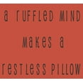 thumbnail image 1 of Custom Wall Decal A Ruffled Mind Make A Restless Pillow - Bedroom Sticker Vinyl Wall 16 X 16", 1 of 1