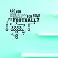 thumbnail image 1 of Custom Wall Decal Are You Ready For Some Football ? Game Time Mens Sports Vinyl Wall Decal Sticker 20x30 Inches, 1 of 1