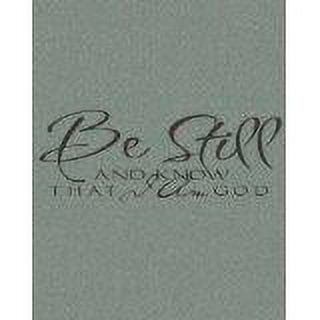 Custom Wall Decal Be Still And Know That Living Room Peel & Stick Sticker - Vinyl Wall Decal