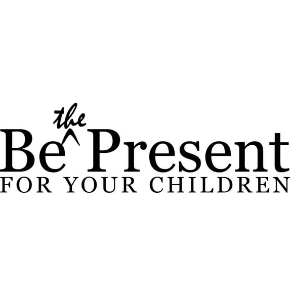 Custom Wall Decal Be The Present Living Room - Vinyl Wall Sticker : 6 X18"