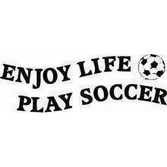 Custom Wall Decal Enjoy Life Play Soccer Kids Boy Girl Sports - Sticker - 1 Wall 14x24