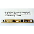 thumbnail image 1 of Custom Wall Decal God So Loved The World That He Gave His Only Son Whoever Believes In Him Should Not Perish John 3:16 Bible 15x15, 1 of 1