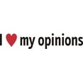 thumbnail image 1 of Custom Wall Decal I Love My Opinions Picture Art Living Room Peel & Stick Sticker - Vinyl Wall Decal - Size : 6 X 24 Inches, 1 of 1