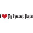 thumbnail image 1 of Custom Wall Decal I Love My Pheasant Hunter - Kids Boys Bed Room - - Vinyl Wall Sticker : 5 X 30", 1 of 1