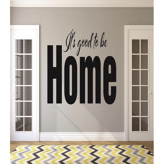 Custom Wall Decal It's good to be home Quote Sticker Vinyl Wall 16x24"