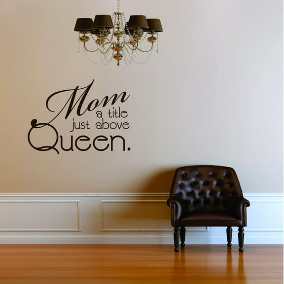 Custom Wall Decal Mother A Title Just Above Queen Picture Art Living Room Sticker Vinyl Wall Decal 16 X 24 Inches