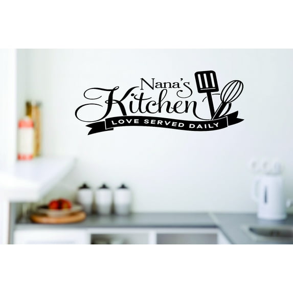 Custom Wall Decal : Nana's Kitchen Loved Served Daily Cooking 16x24 Inches