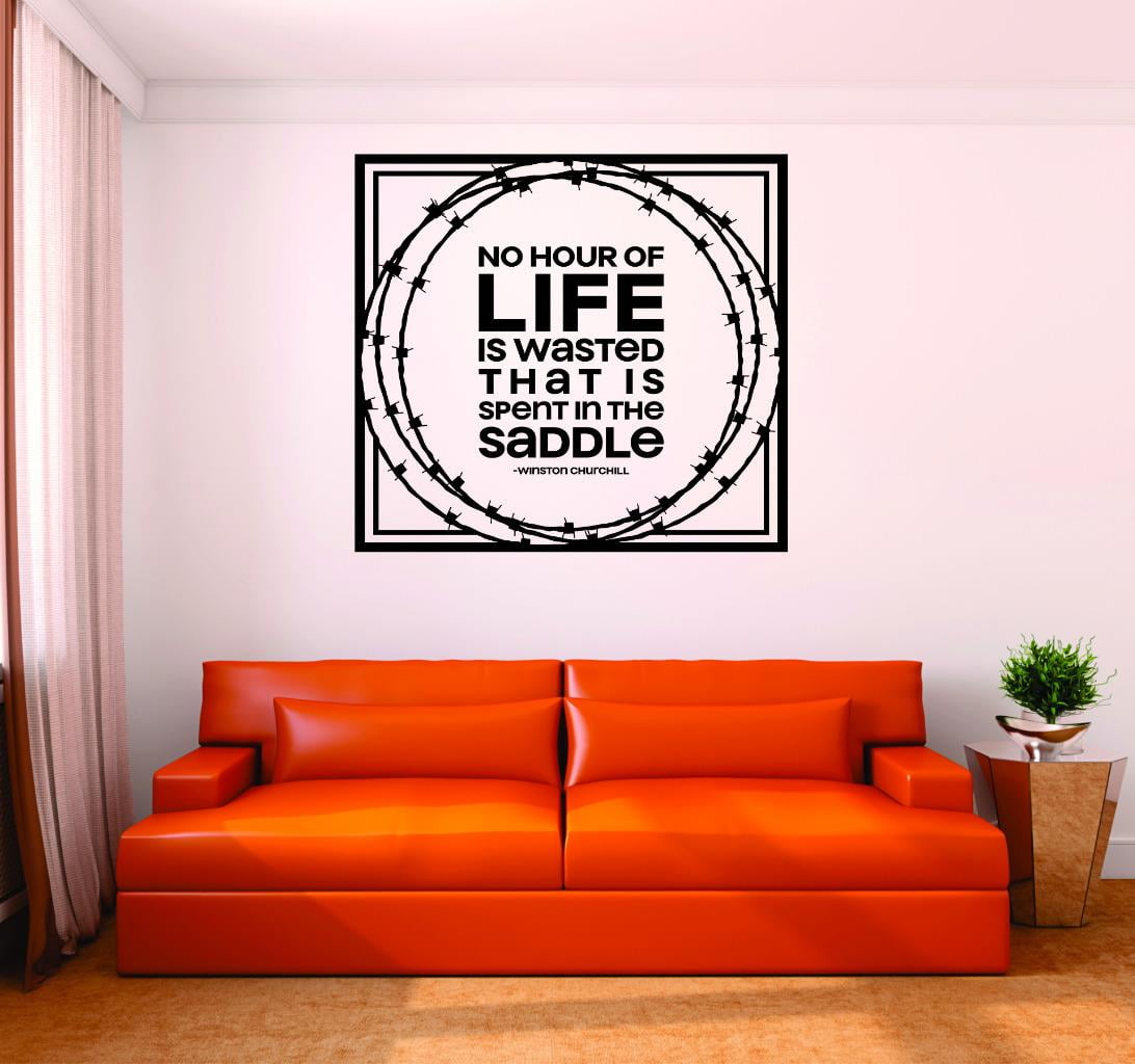 Custom Wall Decal : No Hour Of Life Is Wasted That Is Spent In The Saddle  Winston Churchill Quote Cowboy Cowgirl 16x16 - Walmart.com, image size:1092x1024
