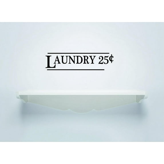 Custom Wall Decal - Peel & Stick Sticker Laundry 5 Cents Sign Housekeeping CleaningHome Decor Picture Art 6 x 24 Inches