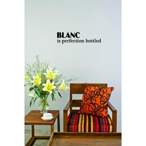 Custom Wall Decal Sticker - Blanc Is Perfection Bottled Home Decor 16x40"