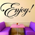 thumbnail image 1 of Custom Wall Decal Sticker : Enjoy! Sign 12x18", 1 of 1